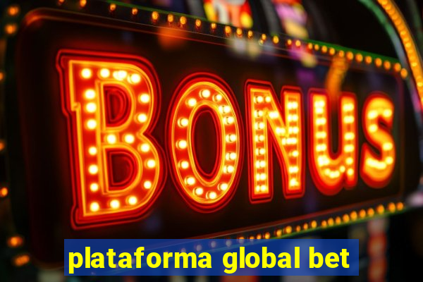 plataforma global bet